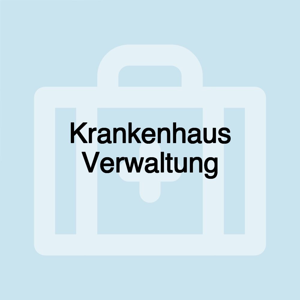 Krankenhaus Verwaltung