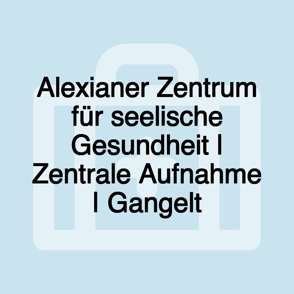 Alexianer Zentrum für seelische Gesundheit | Zentrale Aufnahme | Gangelt