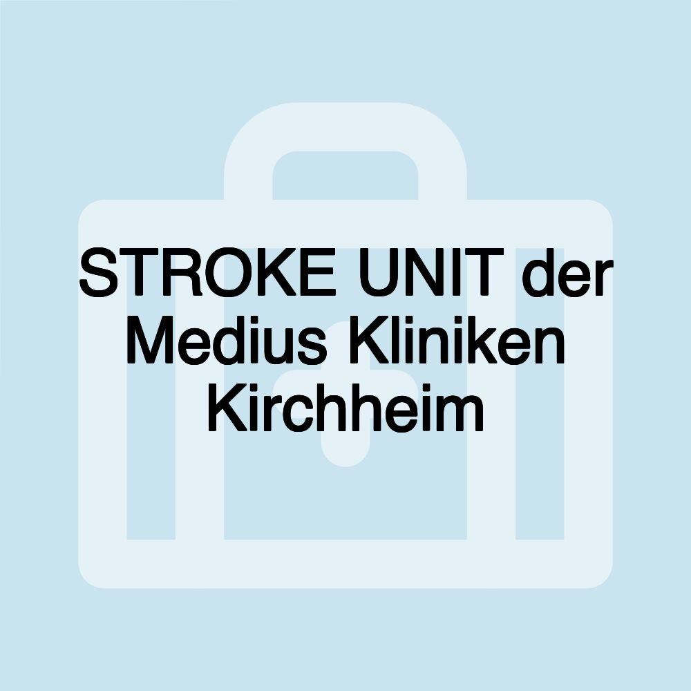 STROKE UNIT der Medius Kliniken Kirchheim