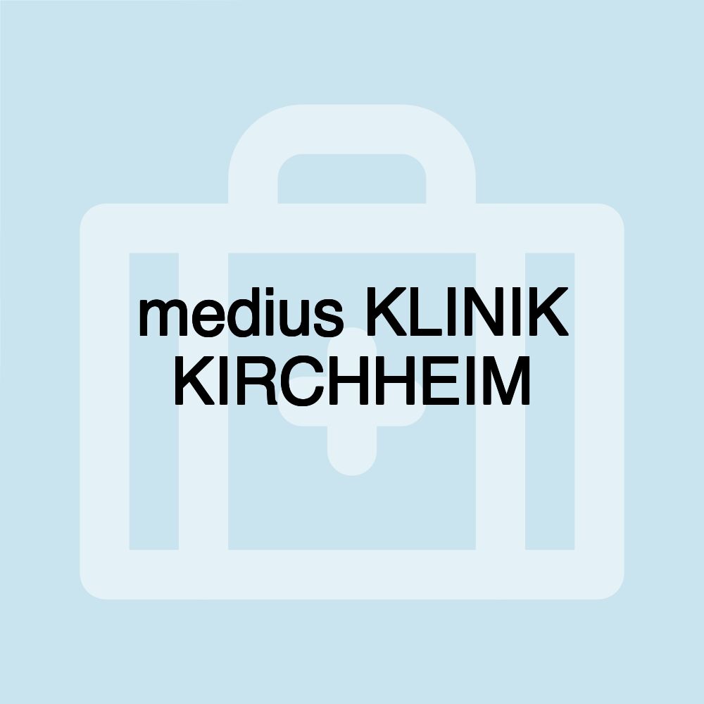 medius KLINIK KIRCHHEIM