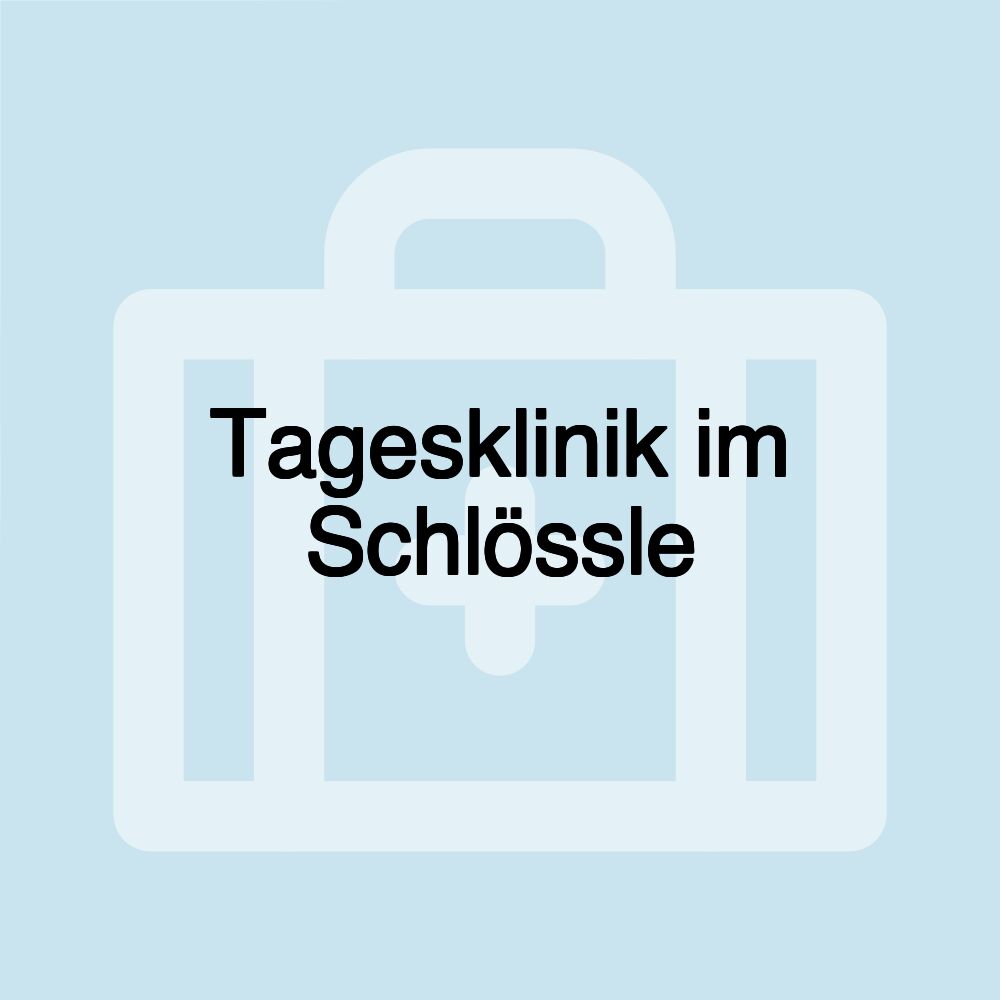 Tagesklinik im Schlössle