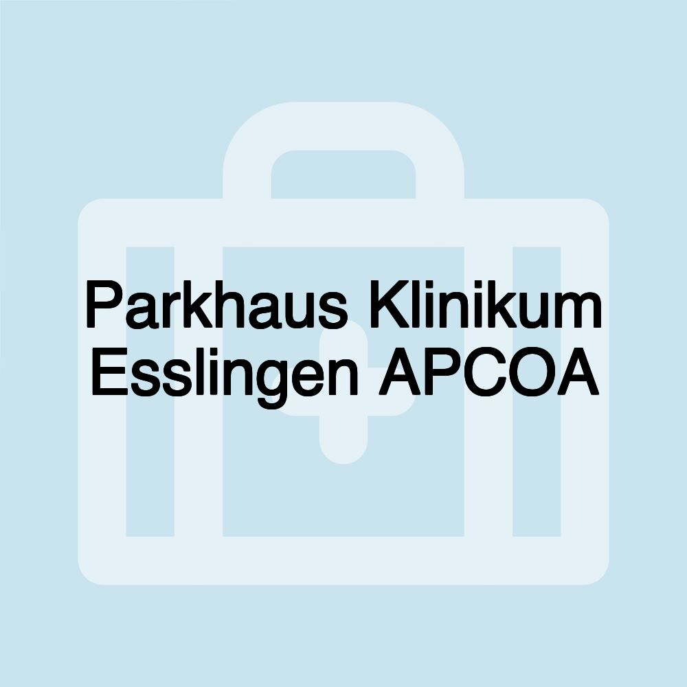 Parkhaus Klinikum Esslingen APCOA