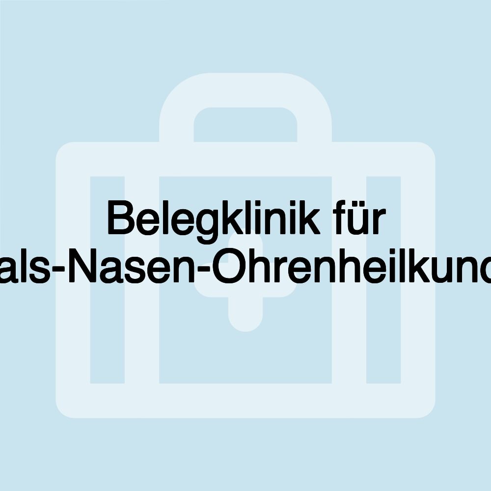 Belegklinik für Hals-Nasen-Ohrenheilkunde