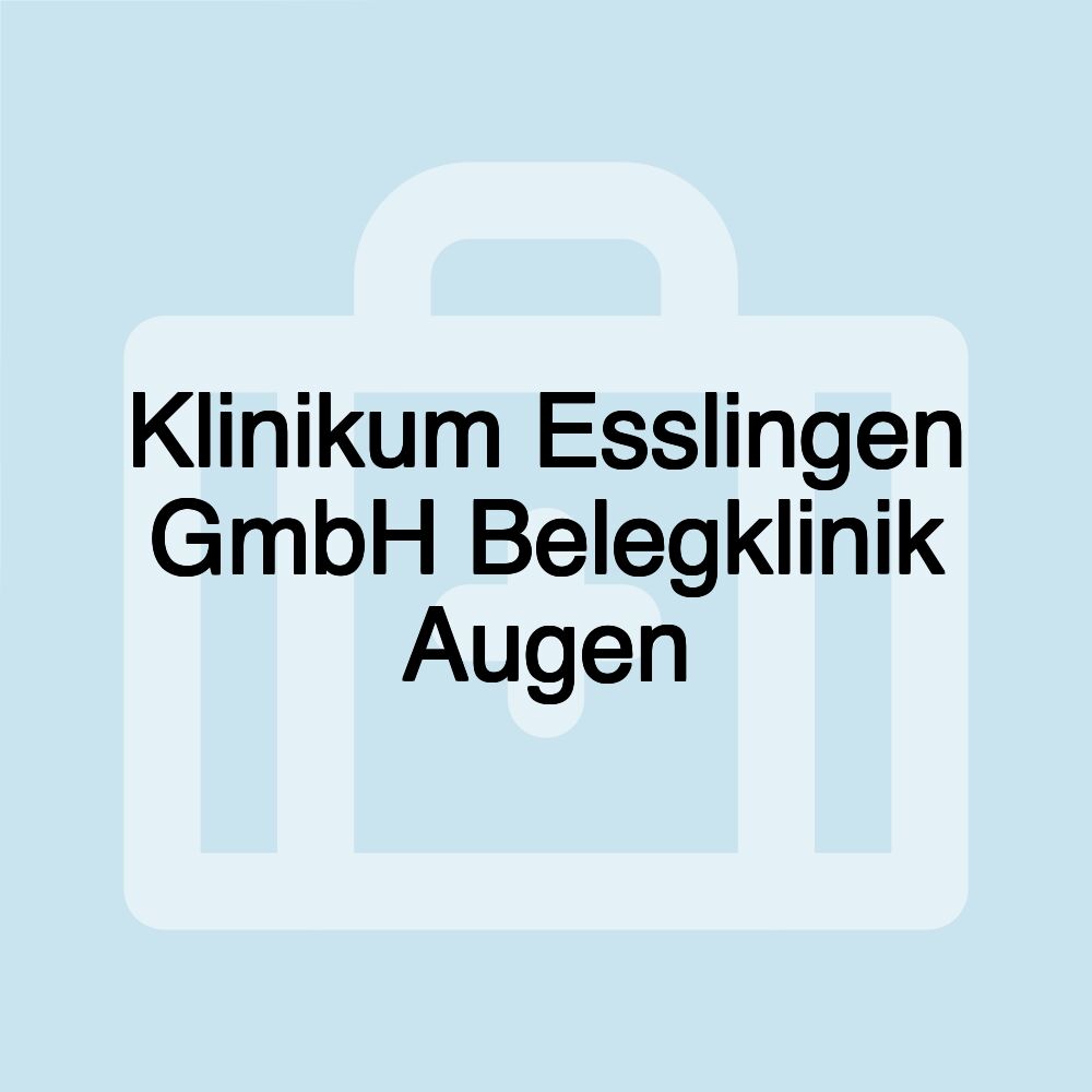 Klinikum Esslingen GmbH Belegklinik Augen