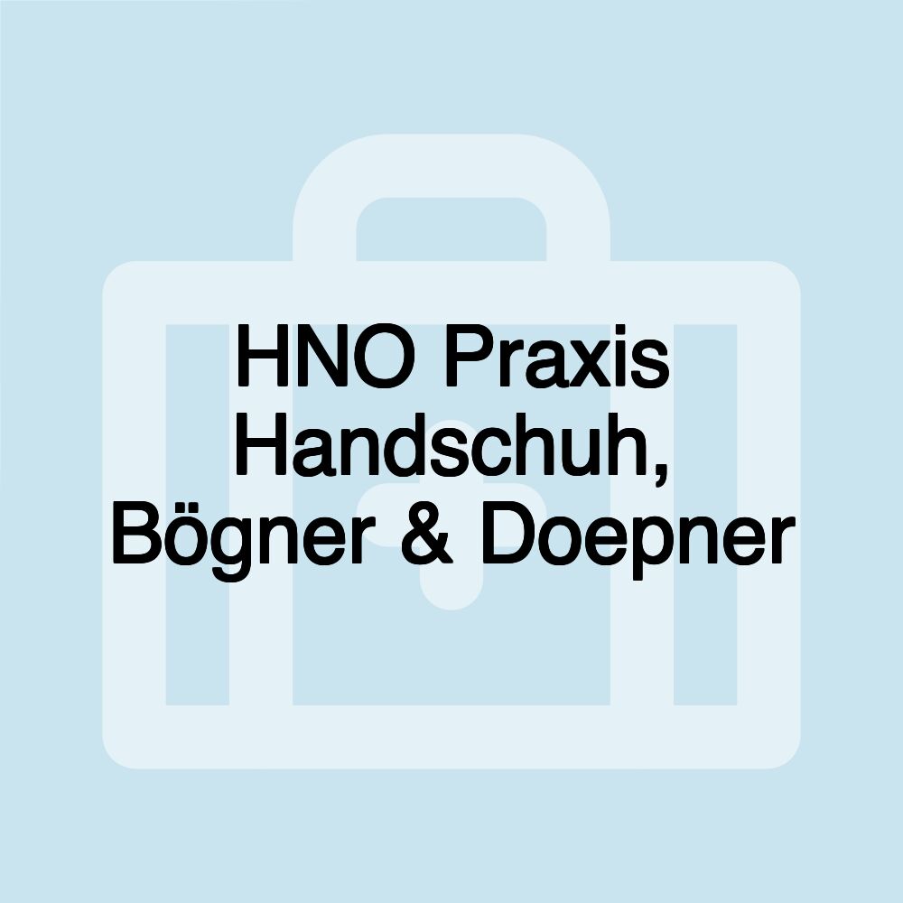 HNO Praxis Handschuh, Bögner & Doepner