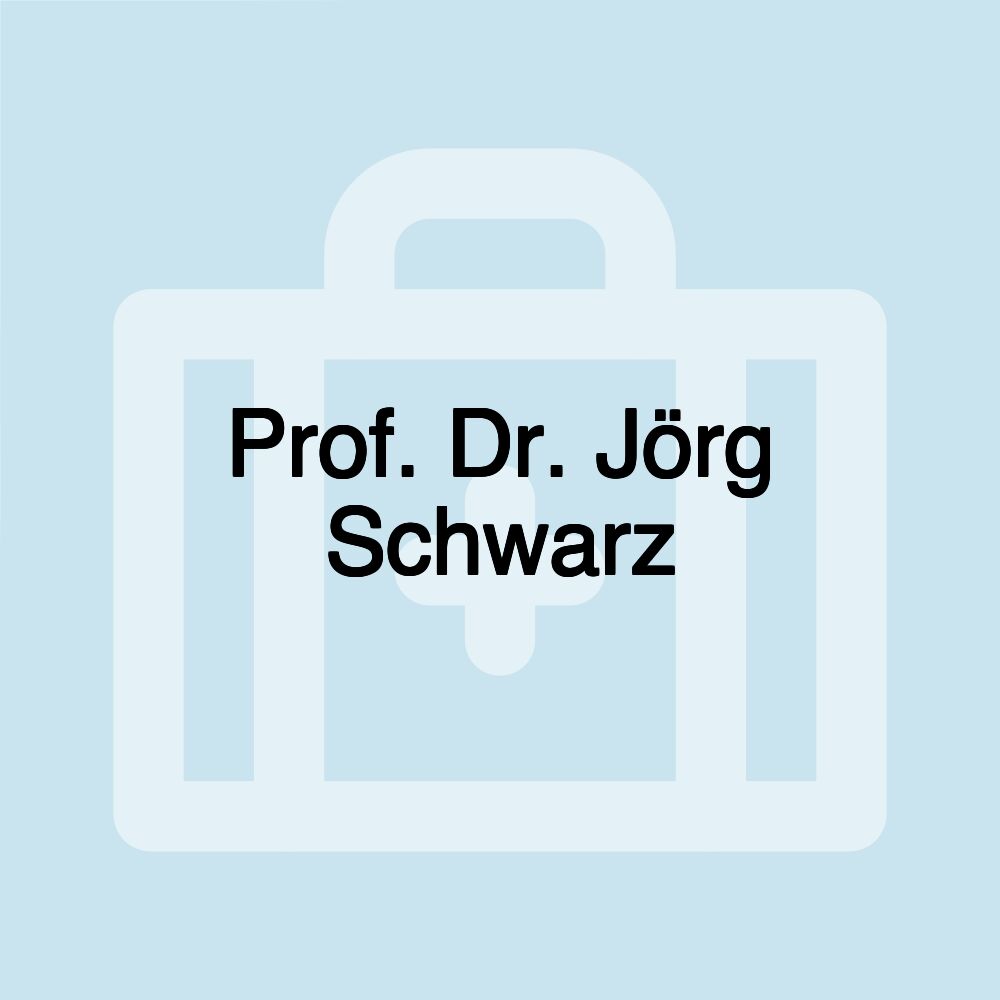 Prof. Dr. Jörg Schwarz