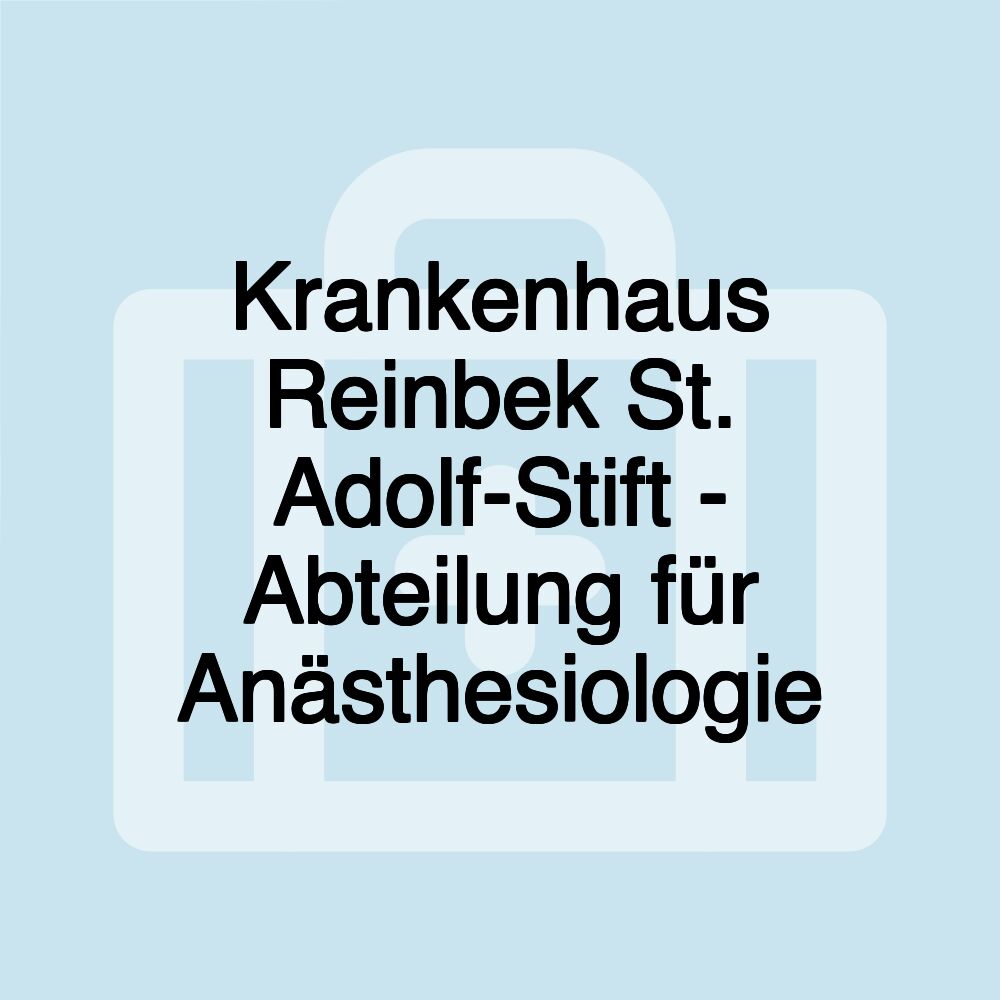 Krankenhaus Reinbek St. Adolf-Stift - Abteilung für Anästhesiologie