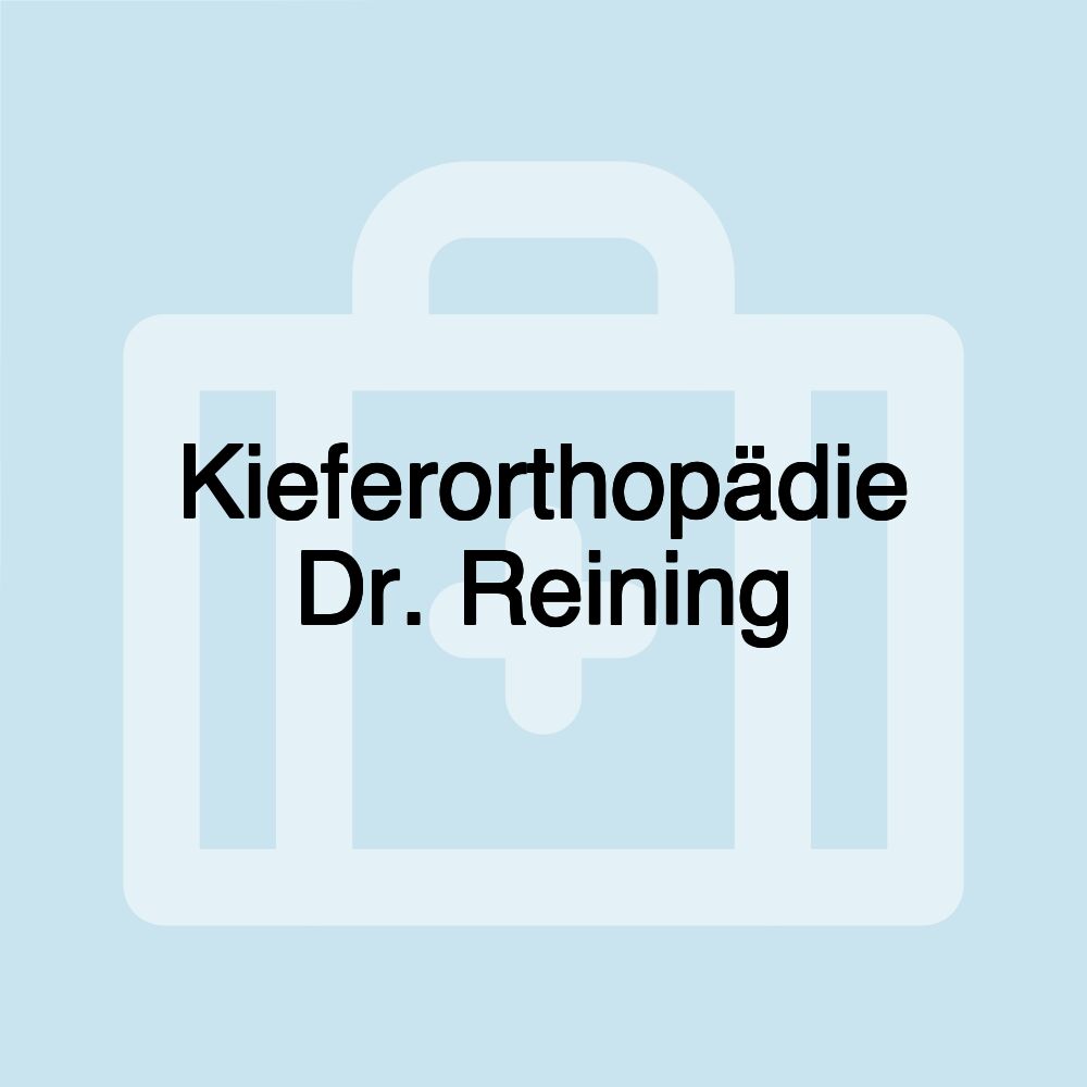 Kieferorthopädie Dr. Reining