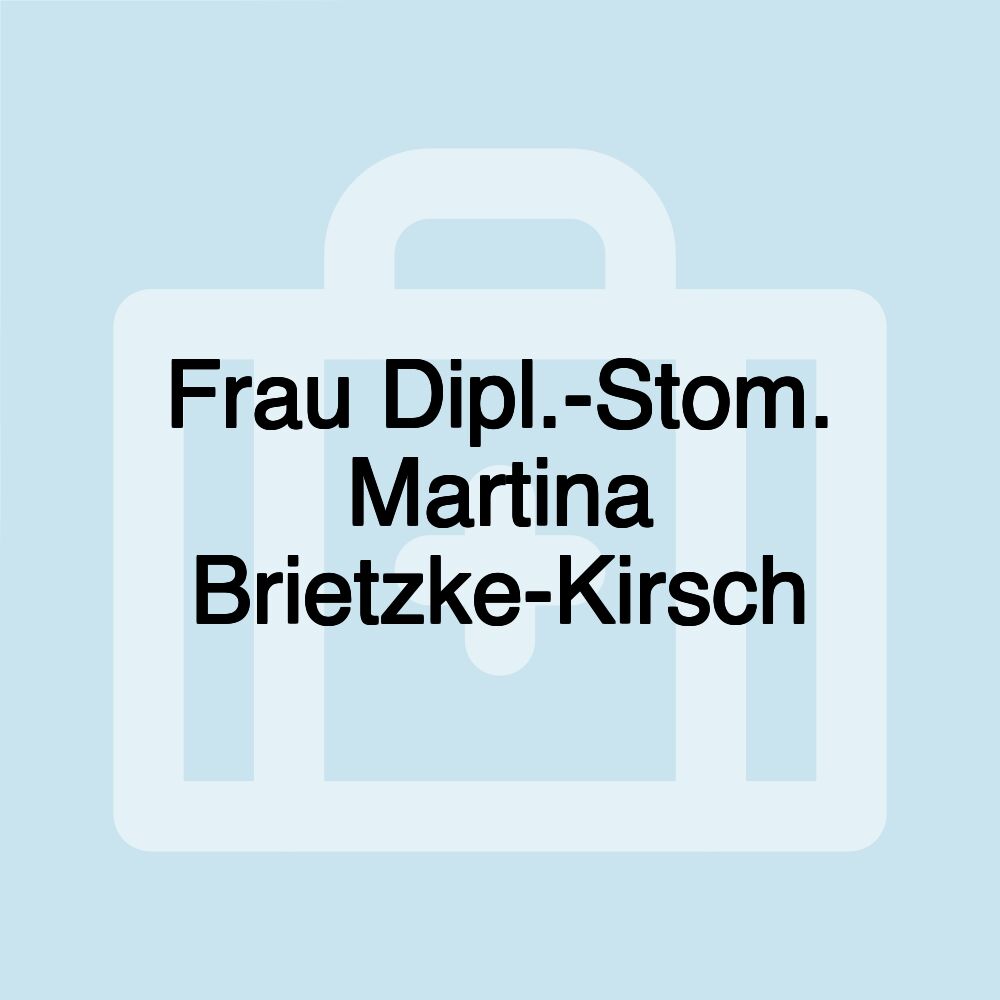 Frau Dipl.-Stom. Martina Brietzke-Kirsch