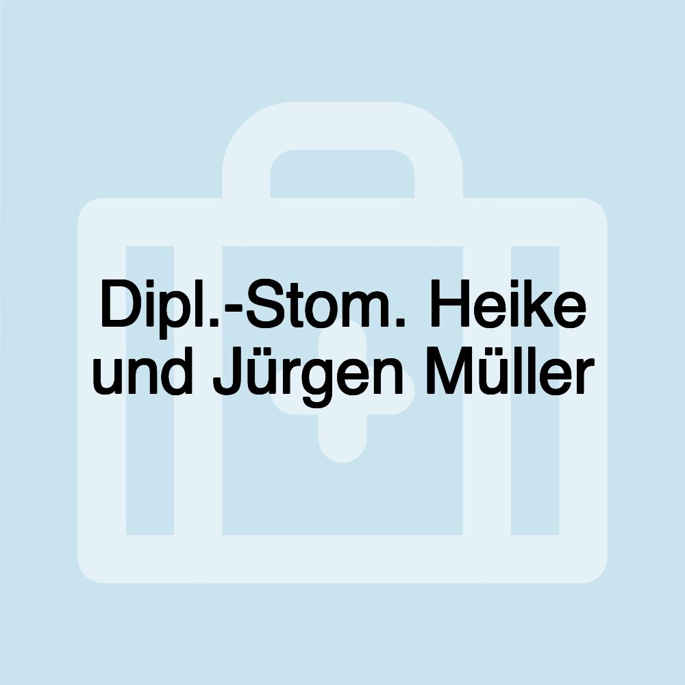 Dipl.-Stom. Heike und Jürgen Müller