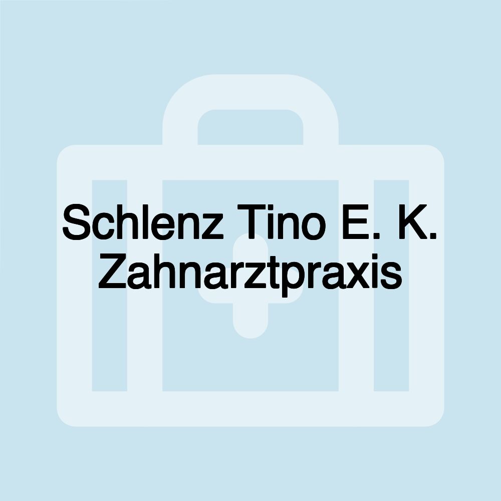 Schlenz Tino E. K. Zahnarztpraxis