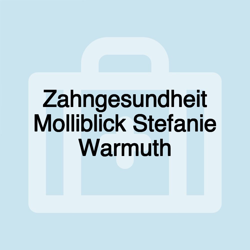 Zahngesundheit Molliblick Stefanie Warmuth