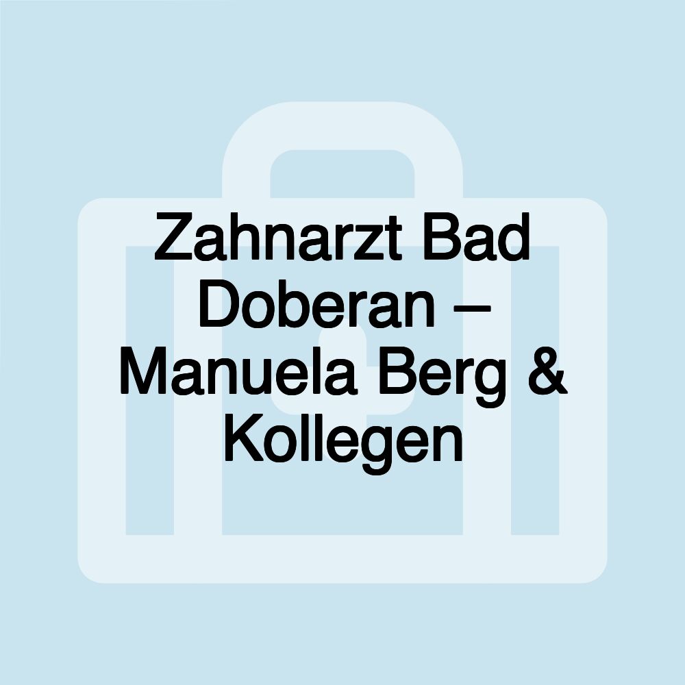 Zahnarzt Bad Doberan – Manuela Berg & Kollegen