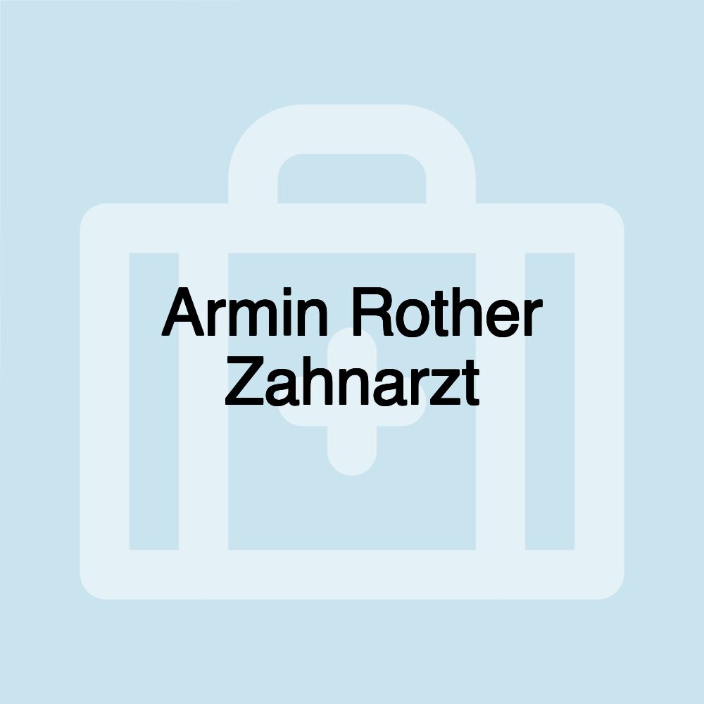 Armin Rother Zahnarzt