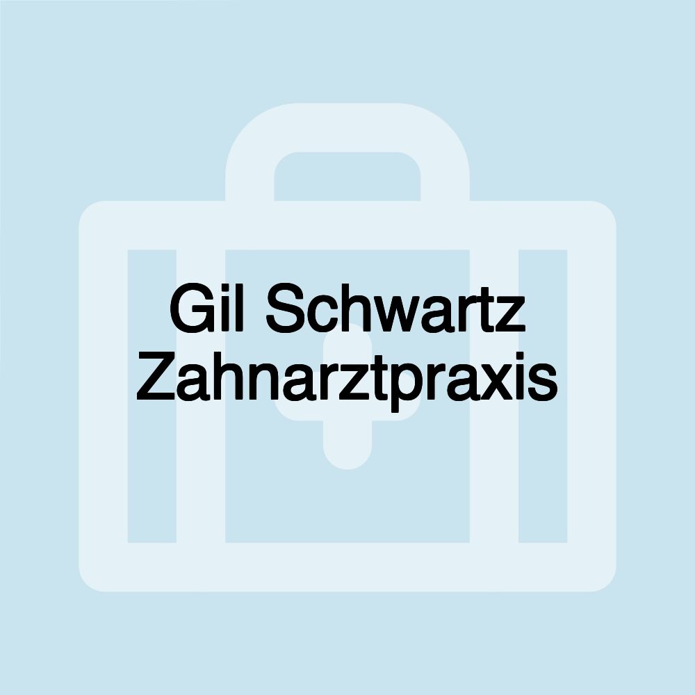 Gil Schwartz Zahnarztpraxis