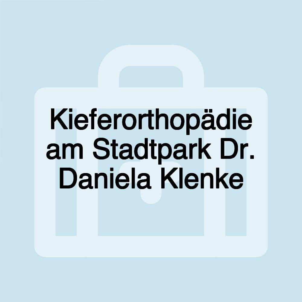 Kieferorthopädie am Stadtpark Dr. Daniela Klenke