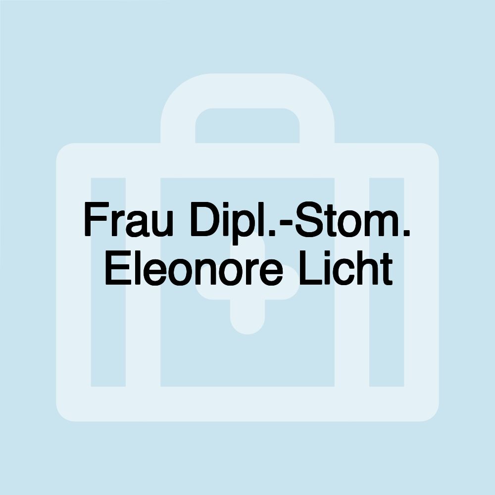 Frau Dipl.-Stom. Eleonore Licht