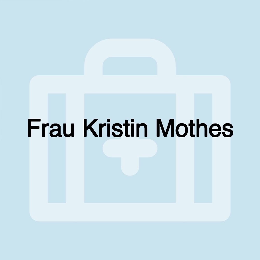 Frau Kristin Mothes