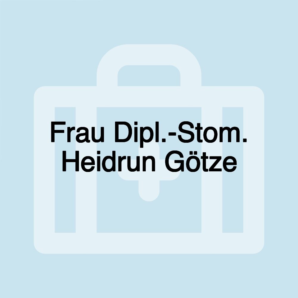 Frau Dipl.-Stom. Heidrun Götze