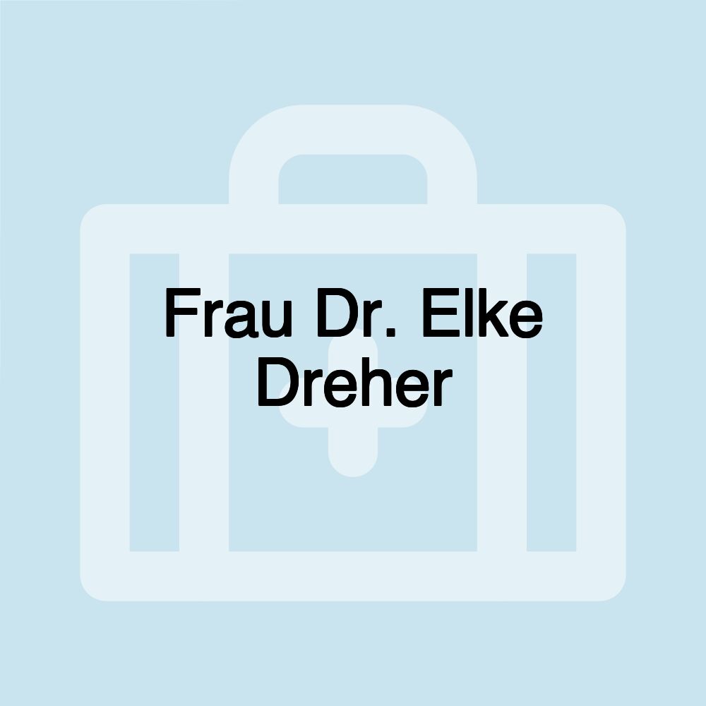 Frau Dr. Elke Dreher