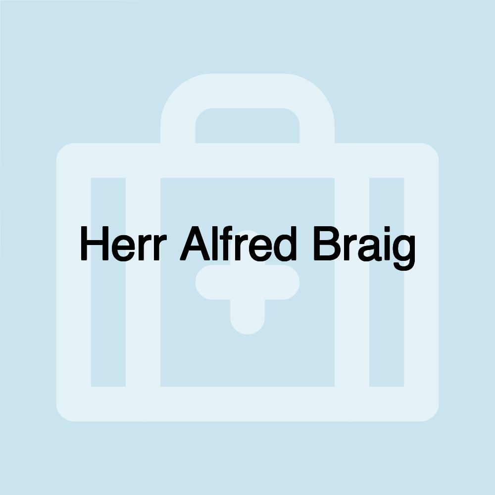 Herr Alfred Braig