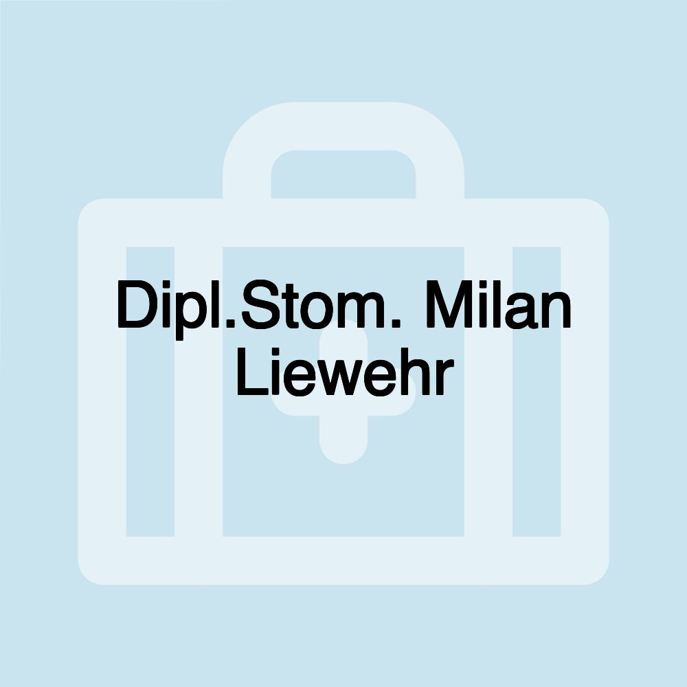 Dipl.Stom. Milan Liewehr