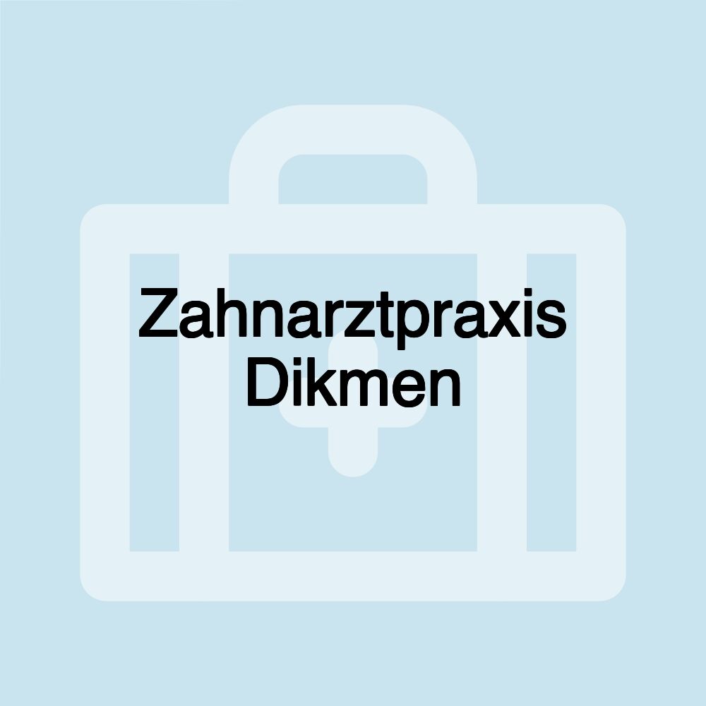 Zahnarztpraxis Dikmen