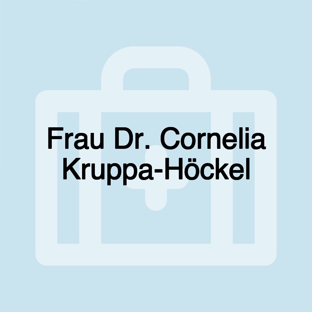 Frau Dr. Cornelia Kruppa-Höckel