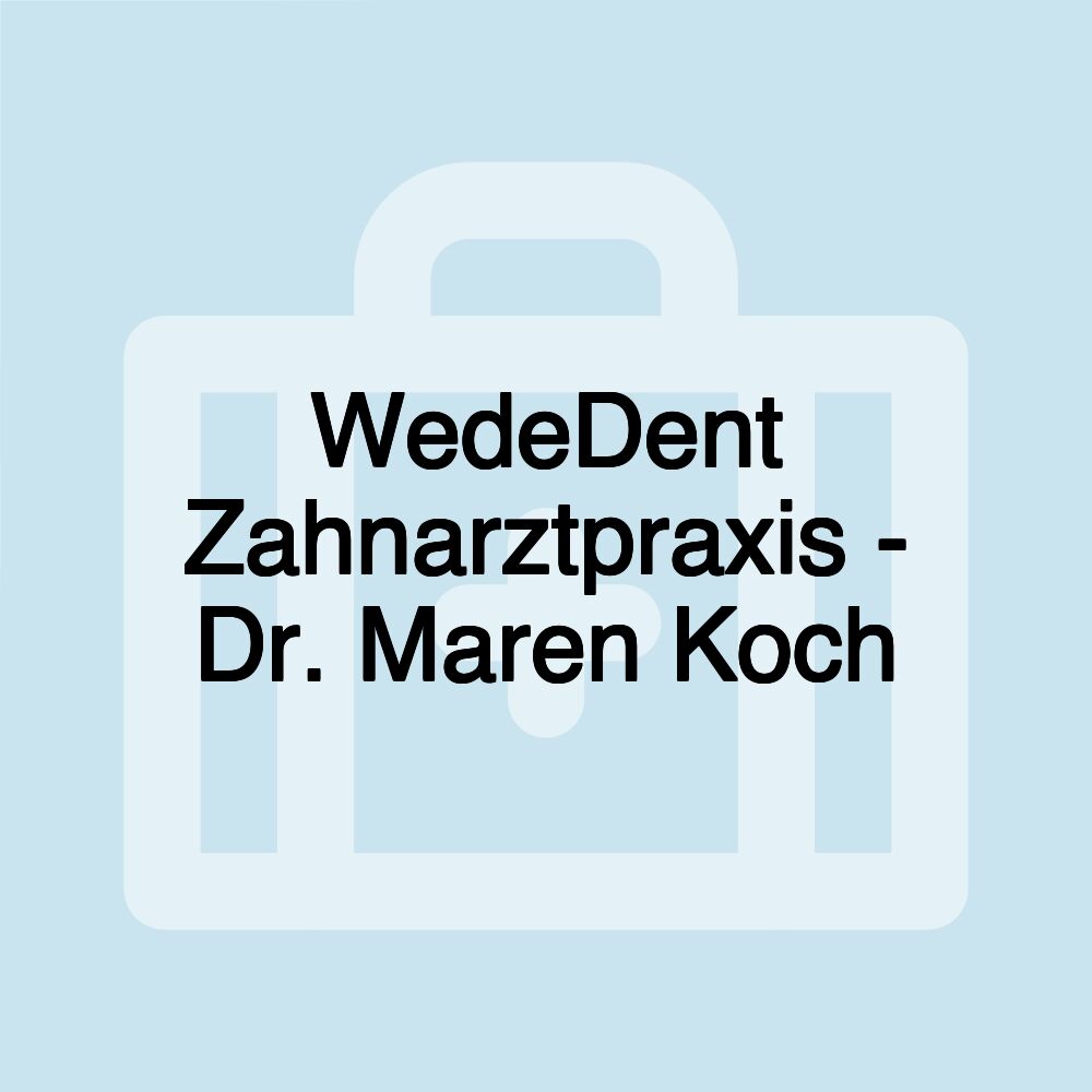 WedeDent Zahnarztpraxis - Dr. Maren Koch