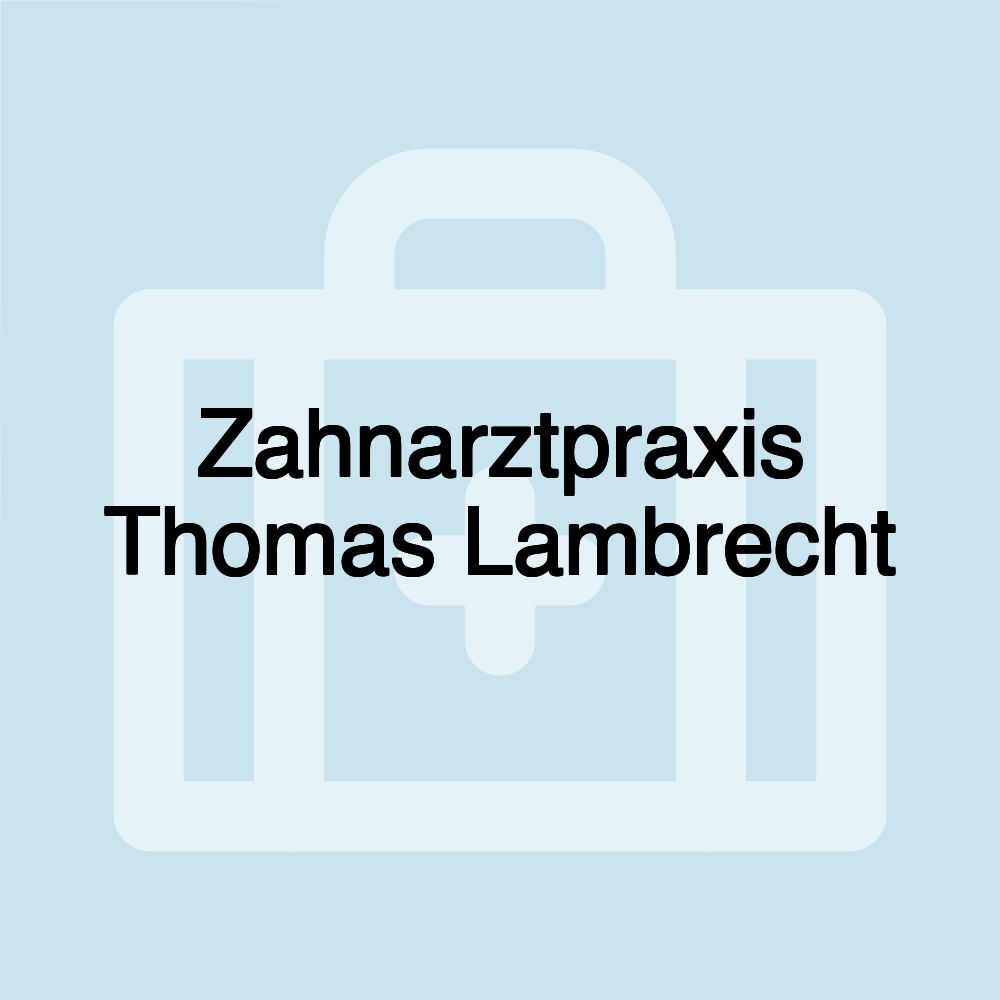 Zahnarztpraxis Thomas Lambrecht