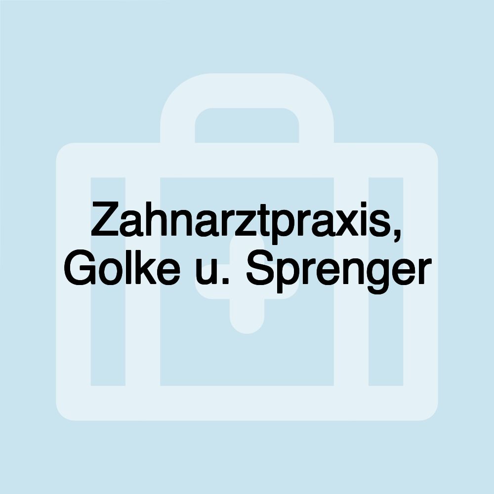 Zahnarztpraxis, Golke u. Sprenger