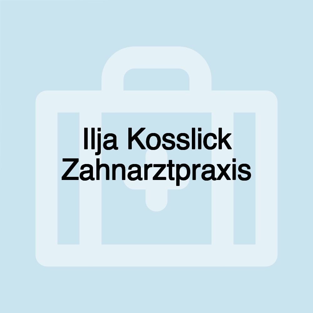 Ilja Kosslick Zahnarztpraxis