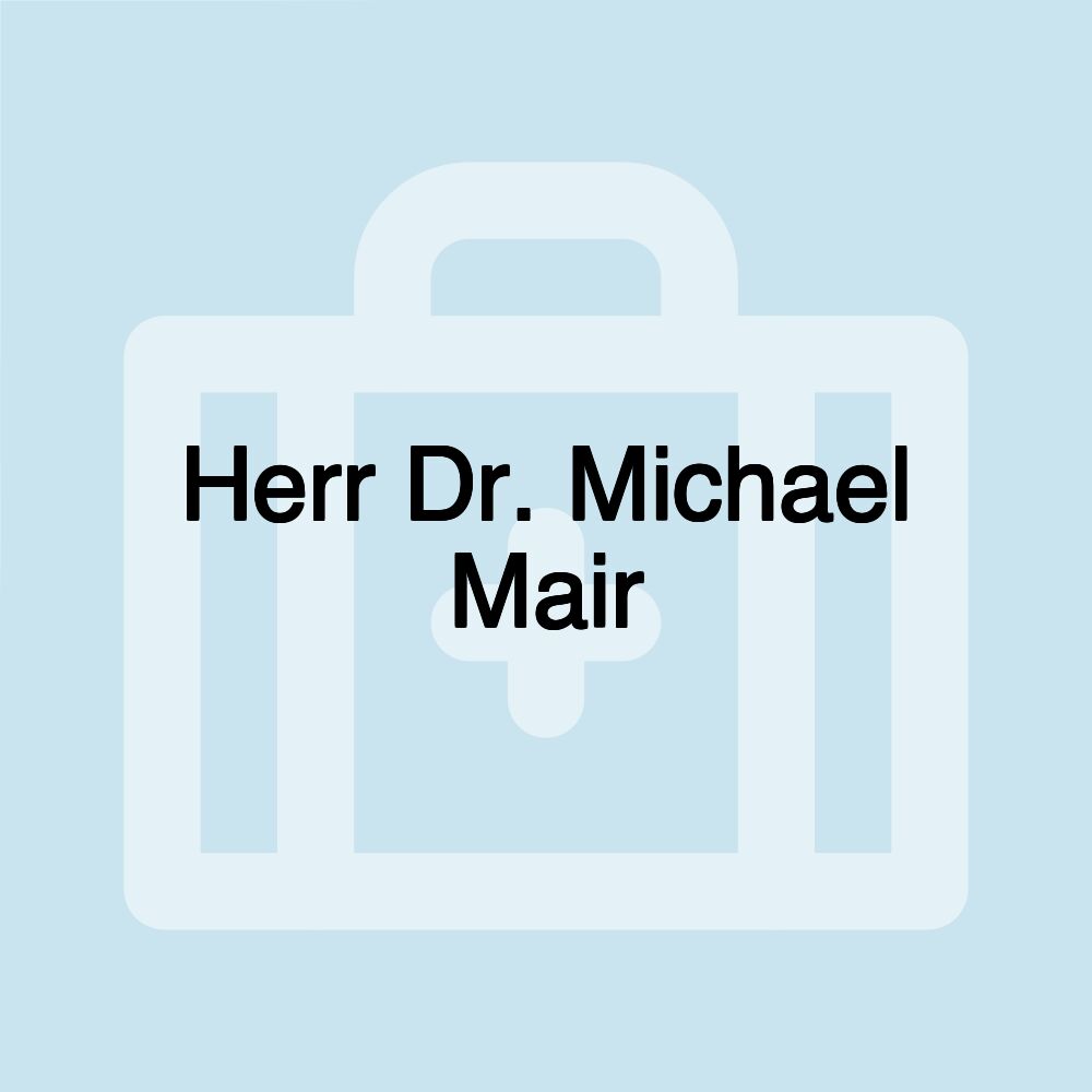 Herr Dr. Michael Mair