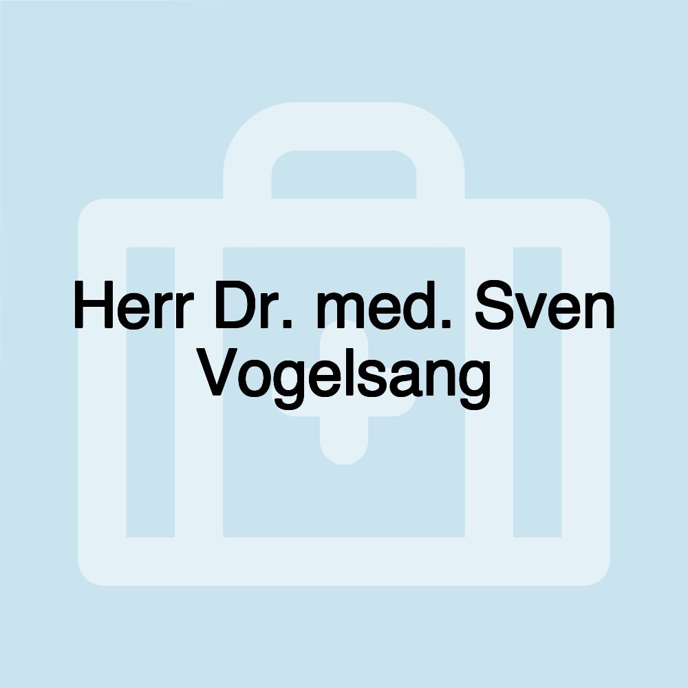 Herr Dr. med. Sven Vogelsang