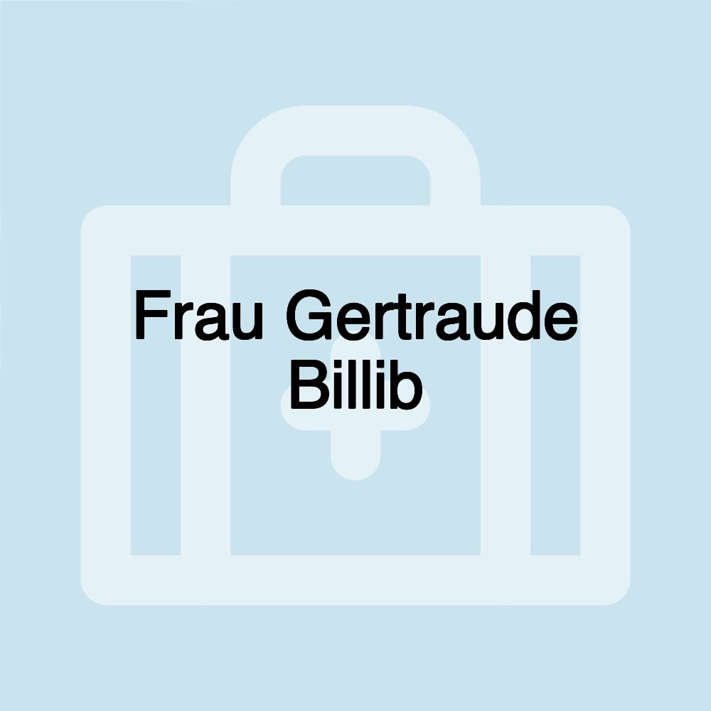 Frau Gertraude Billib