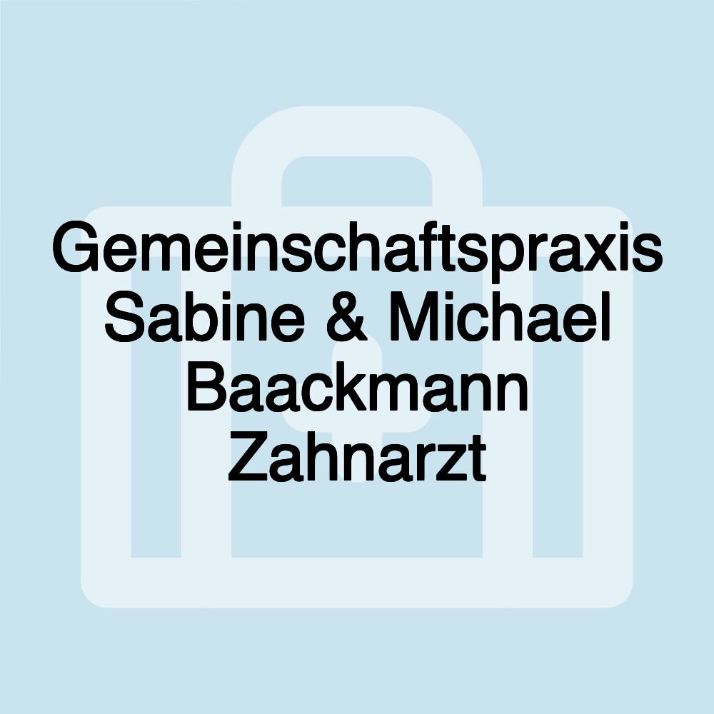 Gemeinschaftspraxis Sabine & Michael Baackmann Zahnarzt