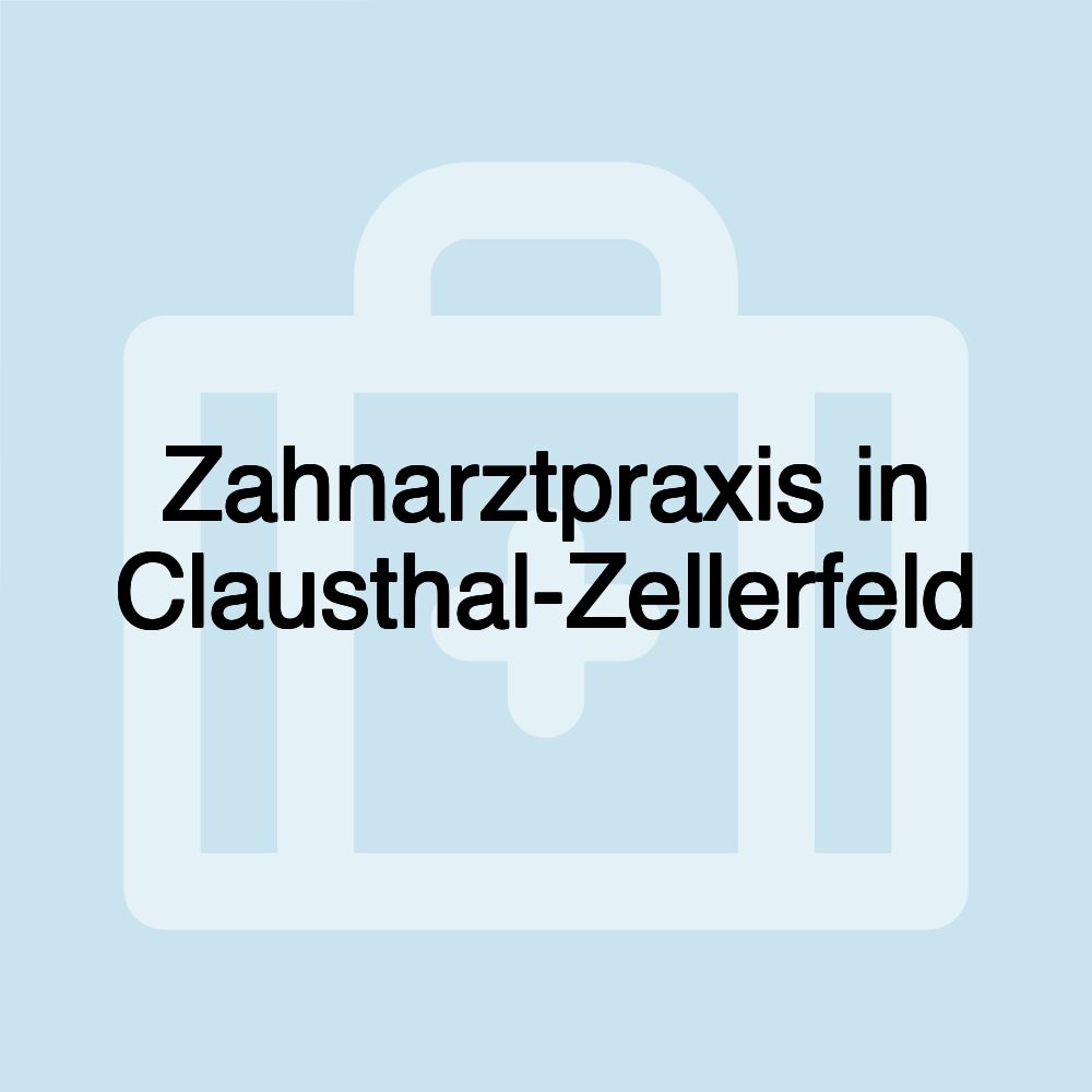 Zahnarztpraxis in Clausthal-Zellerfeld