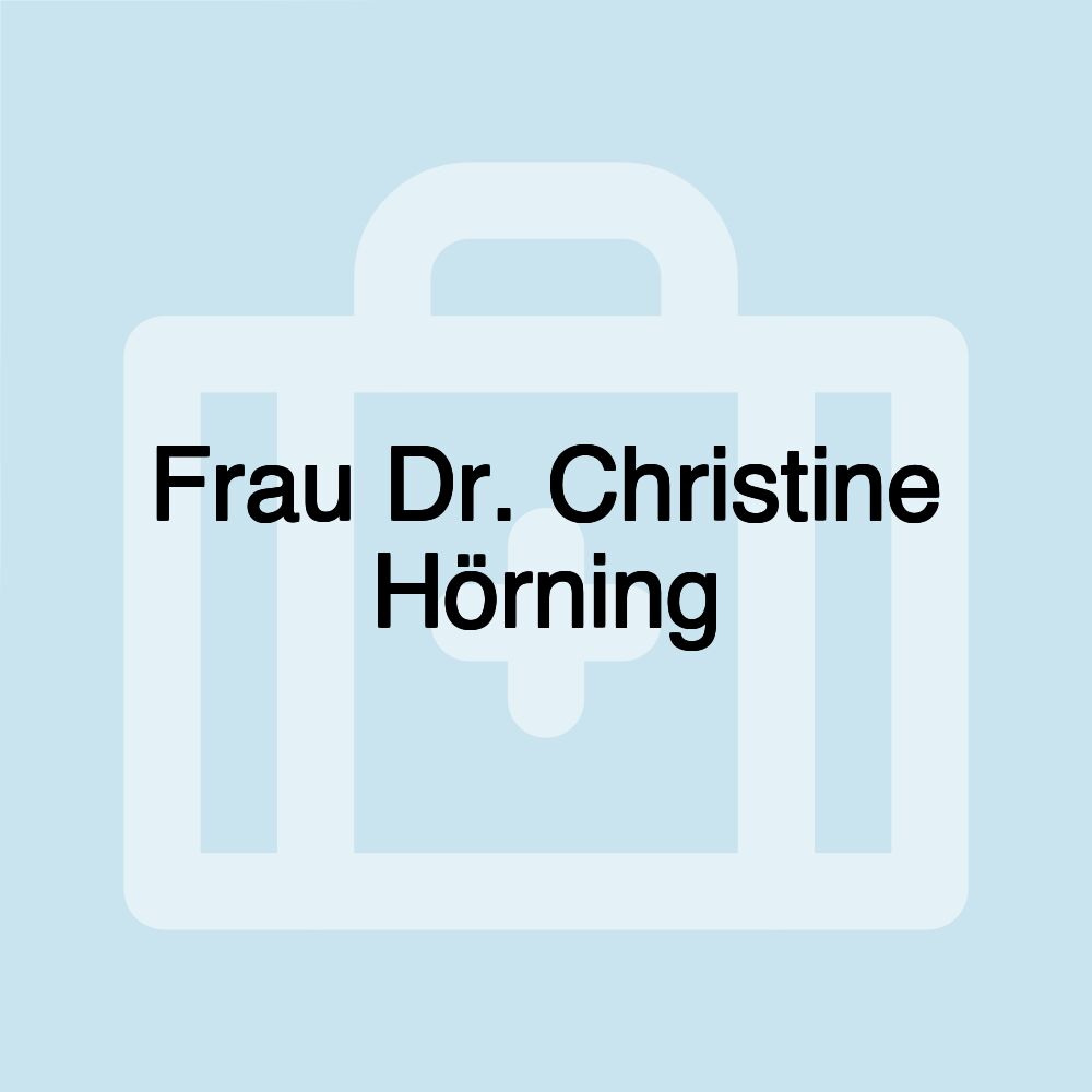 Frau Dr. Christine Hörning