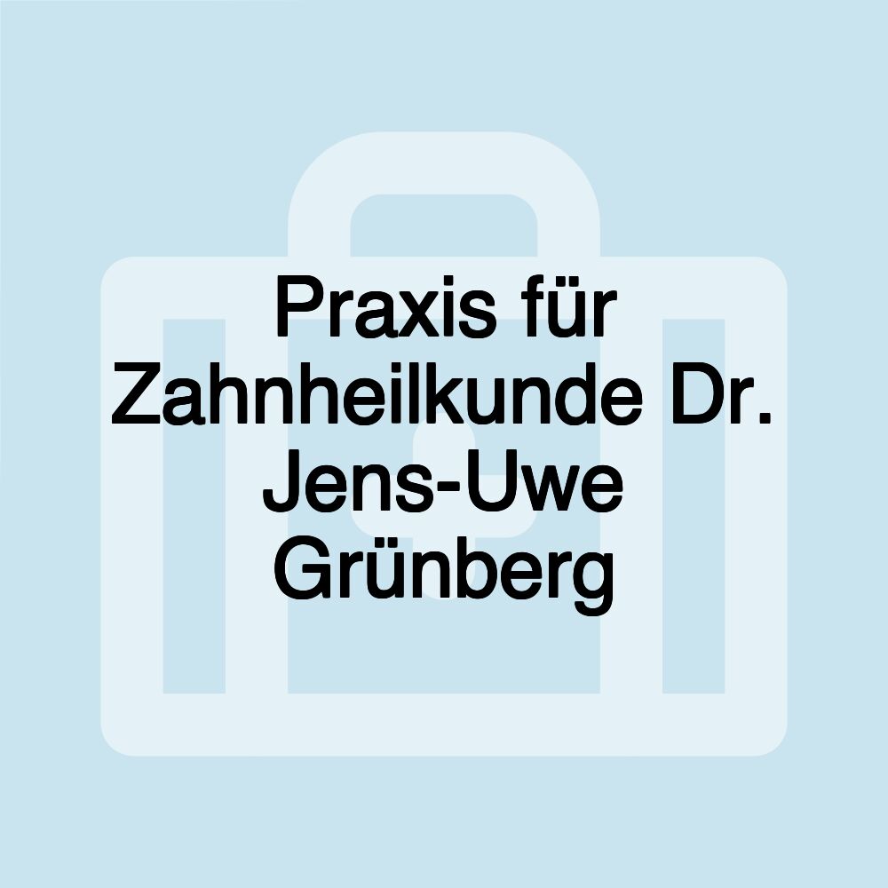 Praxis für Zahnheilkunde Dr. Jens-Uwe Grünberg