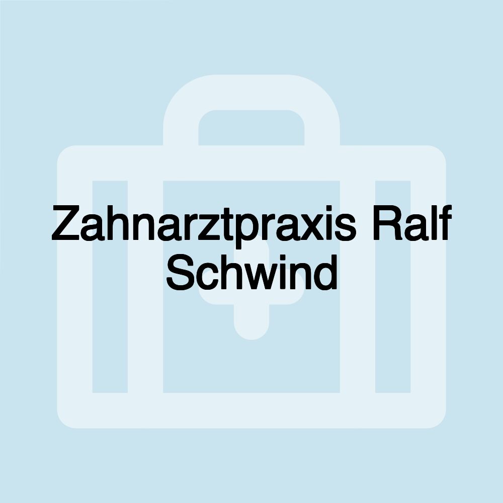 Zahnarztpraxis Ralf Schwind