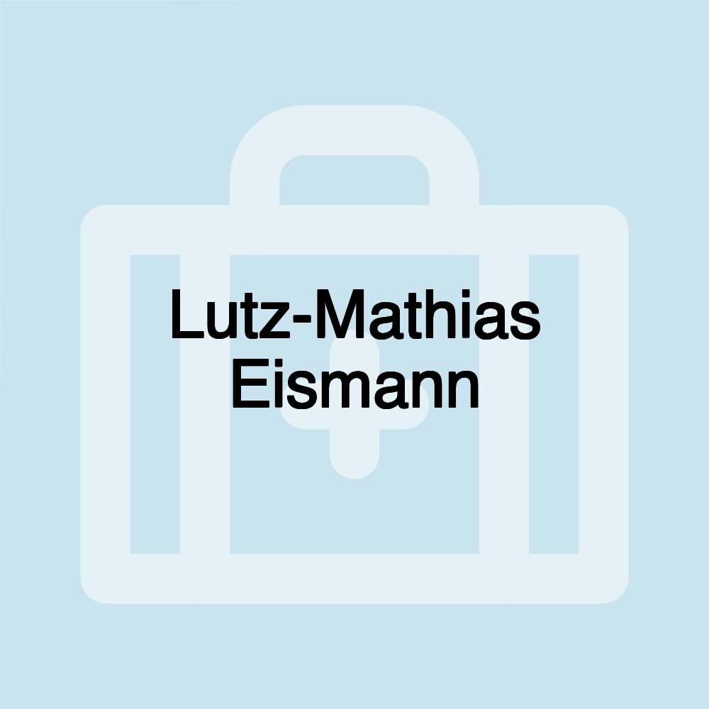 Lutz-Mathias Eismann