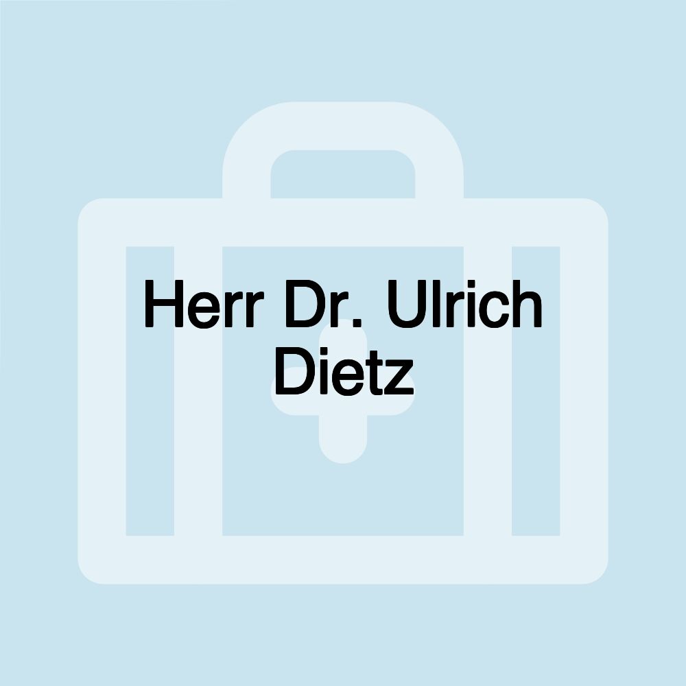 Herr Dr. Ulrich Dietz