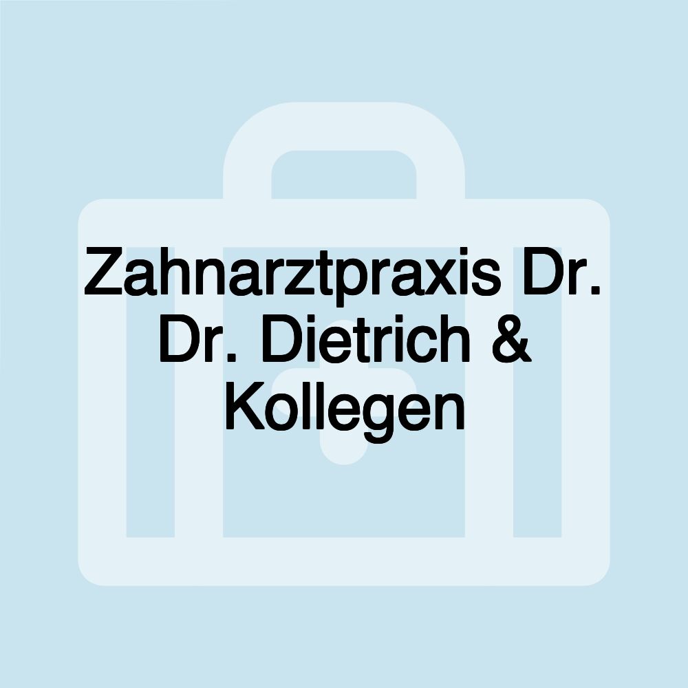 Zahnarztpraxis Dr. Dr. Dietrich & Kollegen