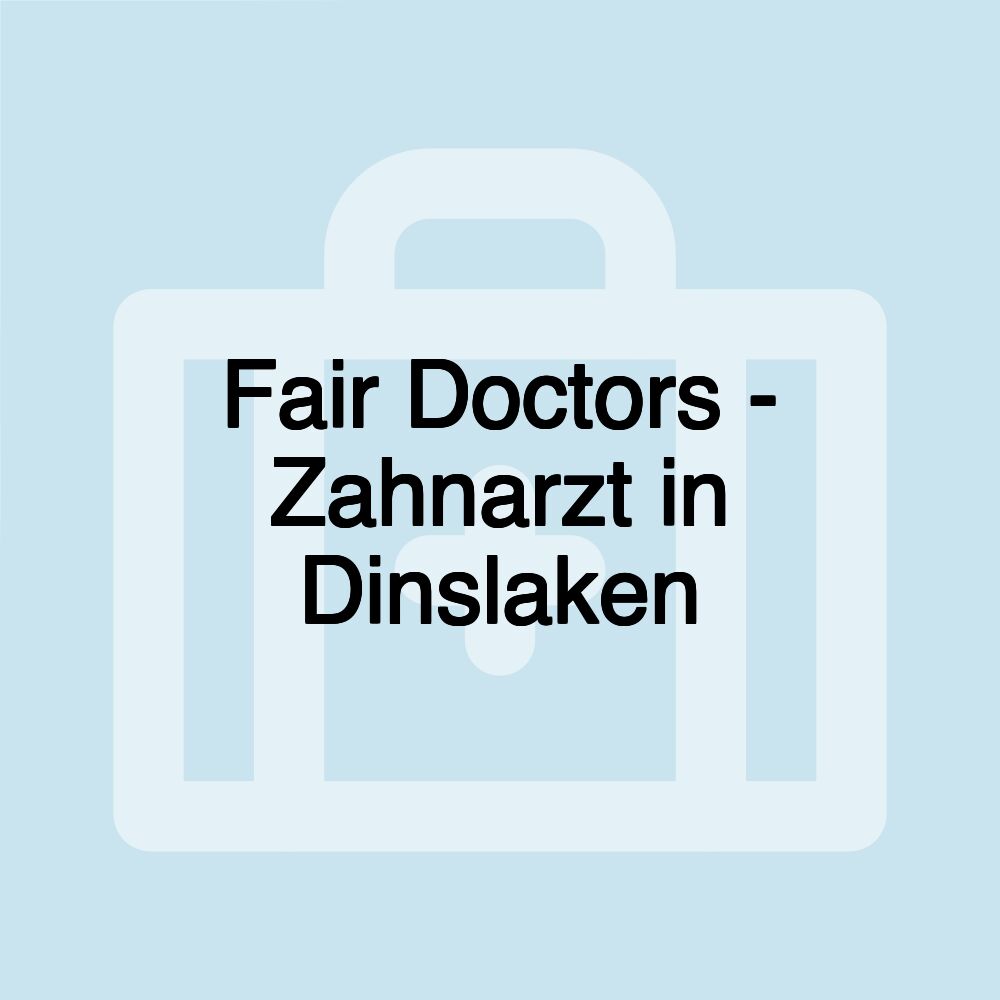 Fair Doctors - Zahnarzt in Dinslaken