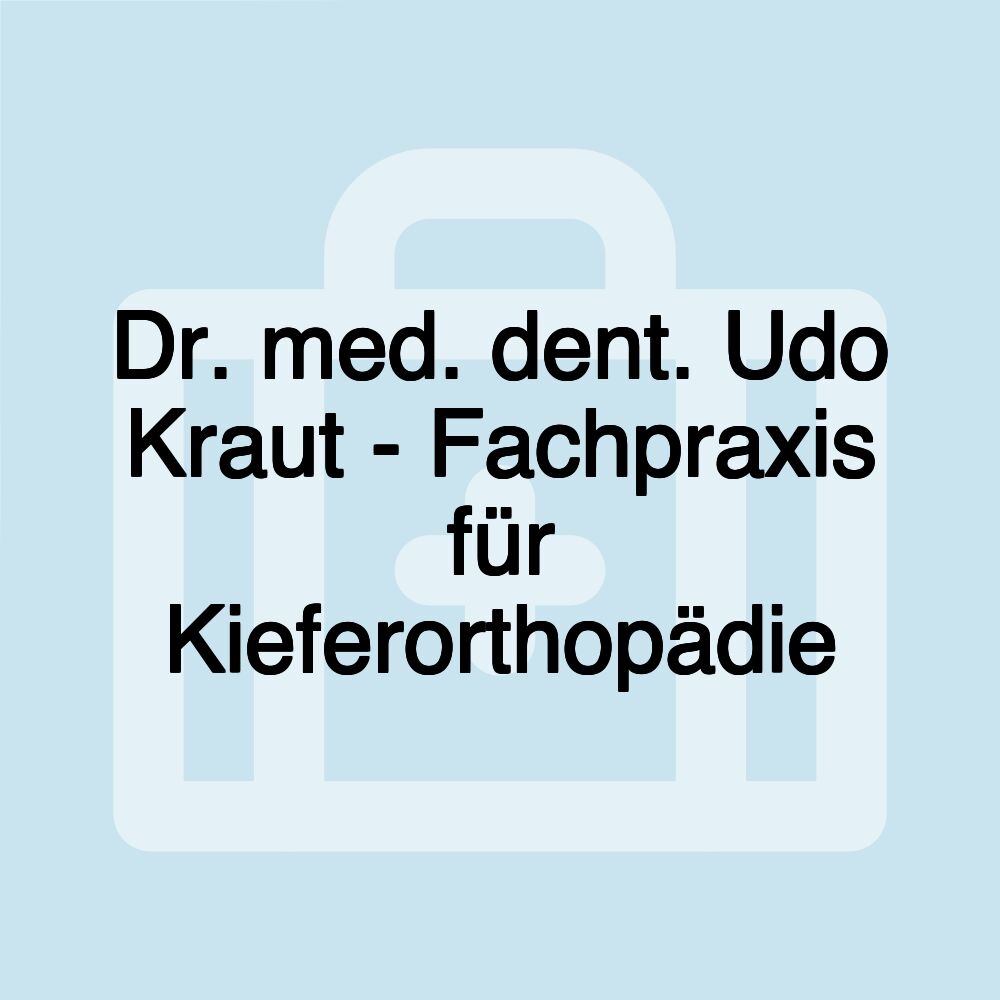 Dr. med. dent. Udo Kraut - Fachpraxis für Kieferorthopädie