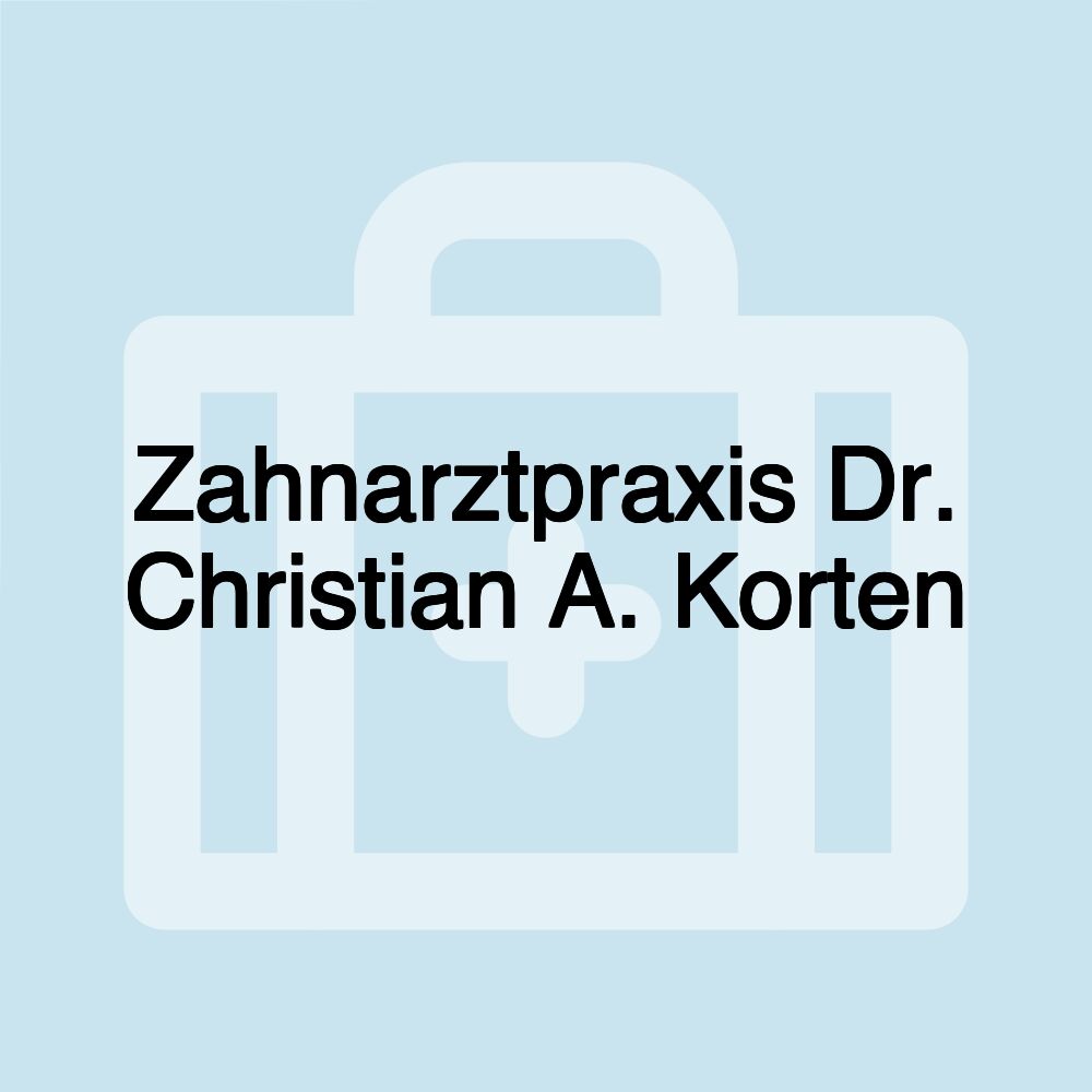 Zahnarztpraxis Dr. Christian A. Korten