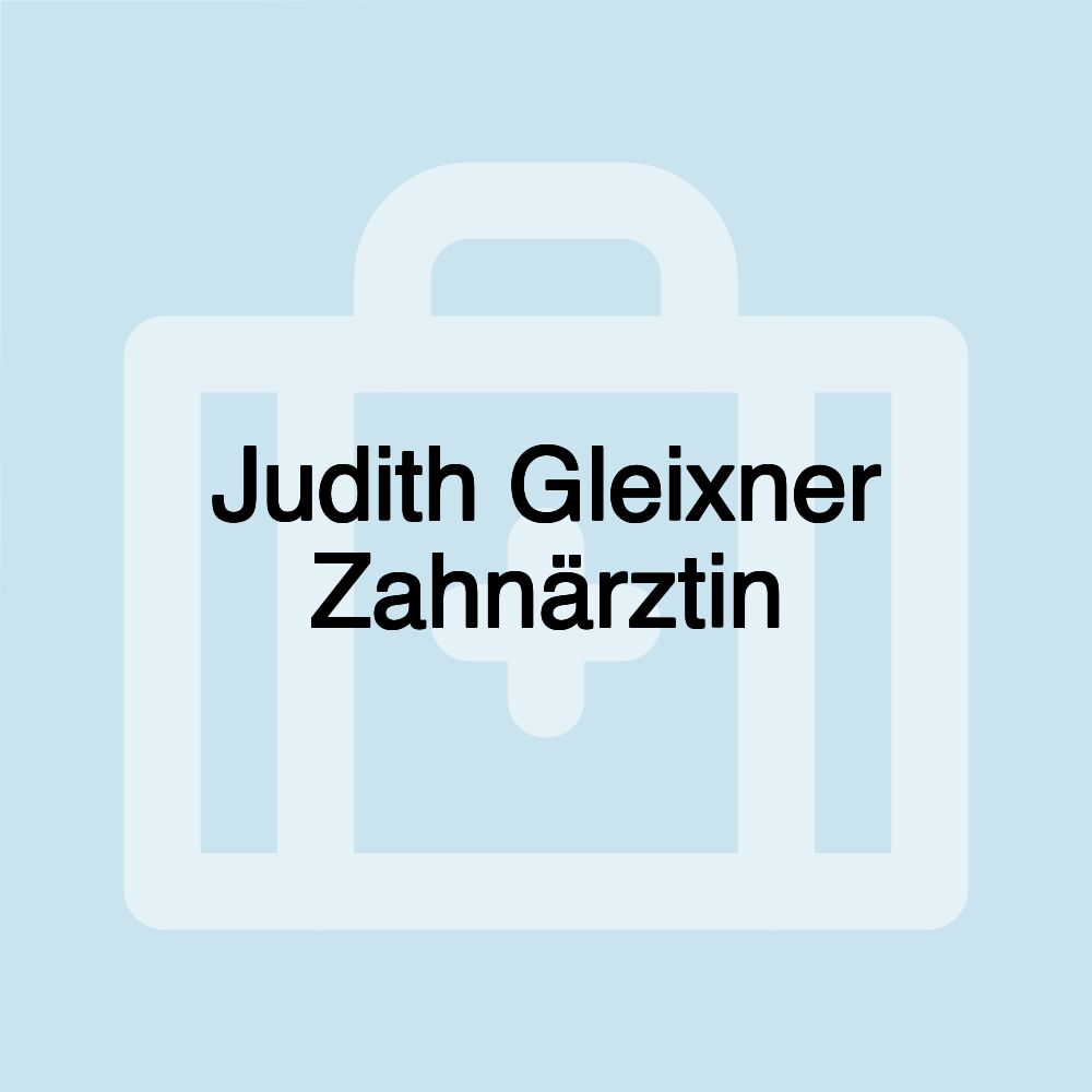 Judith Gleixner Zahnärztin