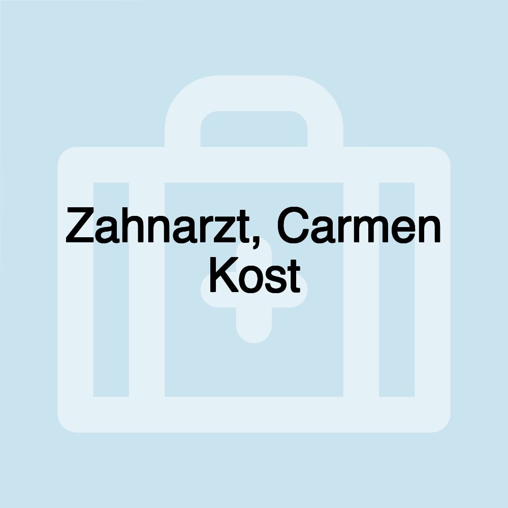 Zahnarzt, Carmen Kost