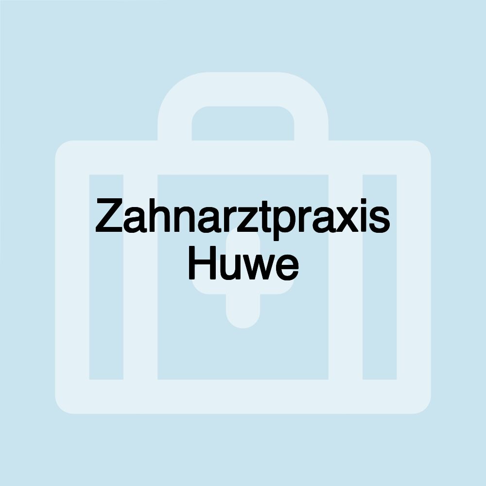 Zahnarztpraxis Huwe