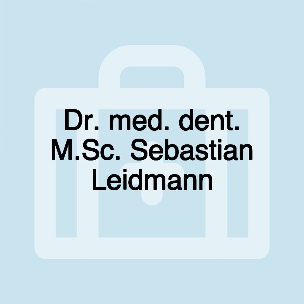 Dr. med. dent. M.Sc. Sebastian Leidmann